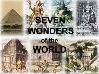 SEVEN WONDERS of the WORLD 