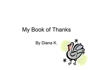 My Book of Thanks By Diana K. 