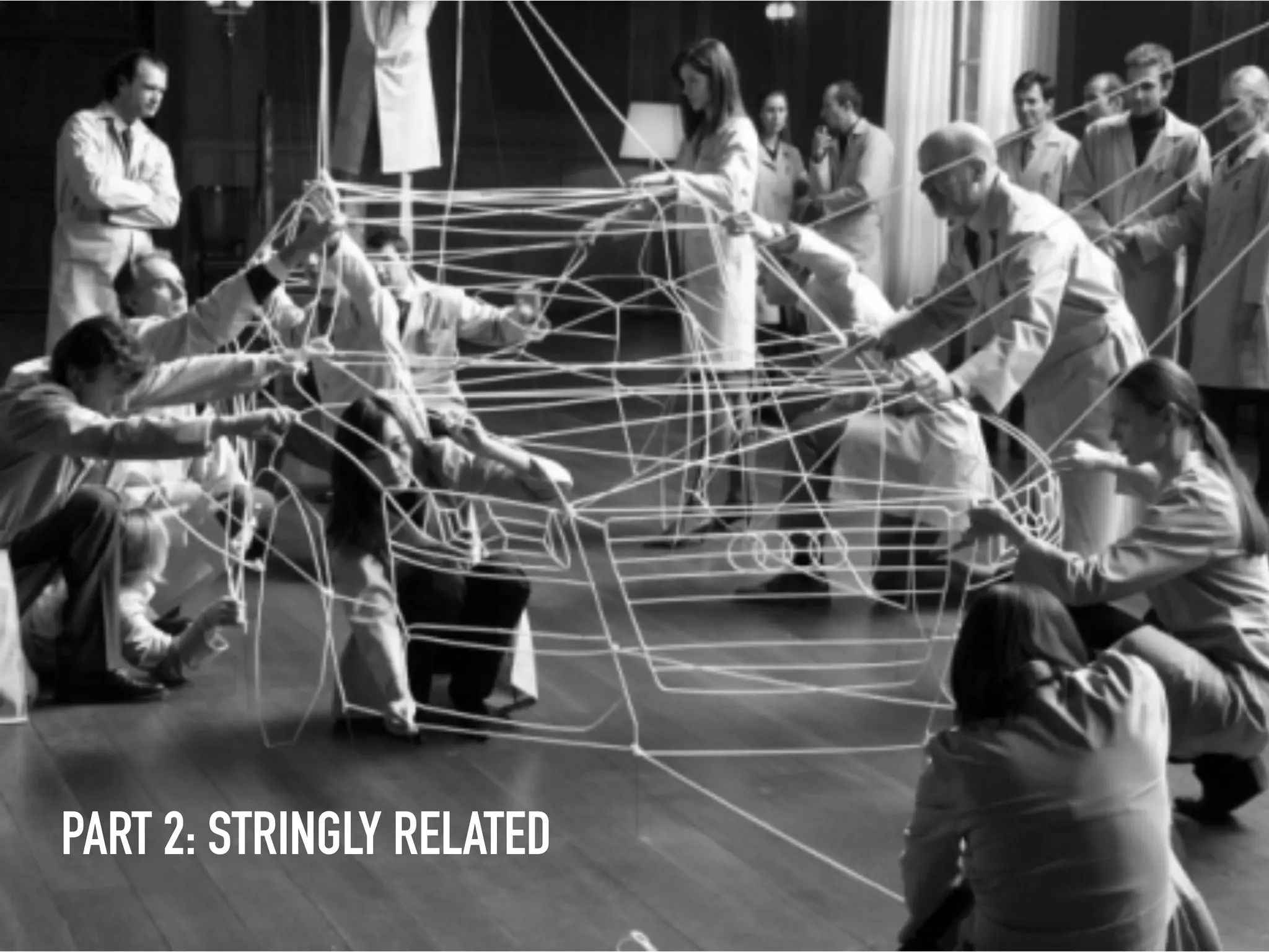 PART 2: STRINGLY RELATED
 