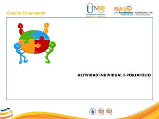 ACTIVIDAD INDIVIDUAL E-PORTAFOLIO
Gestión Empresarial
 