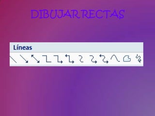 DIBUJAR RECTAS
 