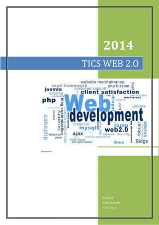 2014
TICS WEB 2.O

Ilustración 1

FJCS UTA
Diana Toapanta
07/01/2014

 