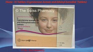 Diane-35 Tablets (Cyproterone Acetate and Ethinyl Estradiol Tablets)
© The Swiss Pharmacy
 