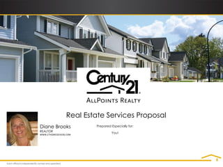 Prepared Especially for: You! Real Estate Services Proposal Diane Brooks REALTOR WWW.CTHOMESEEKERS.COM 