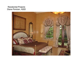 Residential Projects Diane Parisian, ASID 