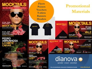 Commitment| Solidarity| Tolerance| Internacionality… Inspiring Change! Dianova Portugal© 18
Promotional
Materials
Flyers
Posters
Vouchers
T-shirts
Banners
Headers
 