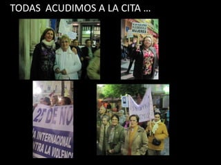 TODAS ACUDIMOS A LA CITA …
 