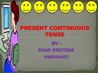 BY :
DIAN KRISTINA
1188203027
 