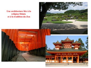 Une architecture liée à la religion Shinto  et à la tradition du Zen 
