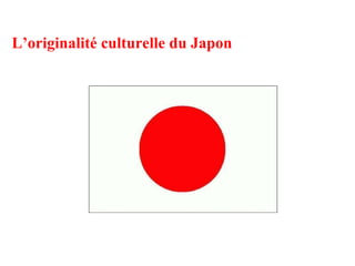 L’originalité culturelle du Japon 