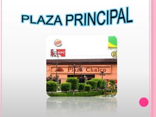 PLAZA PRINCIPAL
