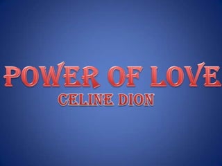 POWER OF LOVE CELINE DION 