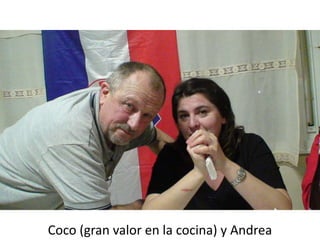 Coco (gran valor en la cocina) y Andrea