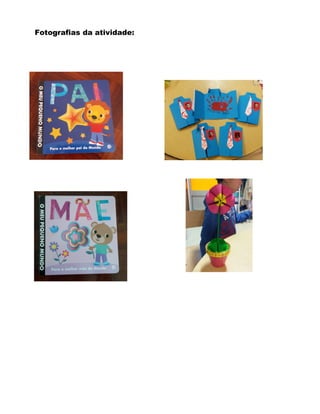 Fotografias da atividade:
 