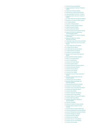 Hyperloop Technology Market
Hyperpigmentation Disorders Treatment
Market
Hyperscale Computing Market
Hyperspectral Imaging System Market
Hypopigmentation Disorders Treatment
Hypopigmentation Disorders Treatment
Market
ID CARD PRINTER AND MEDIA MARKET
Identity­as­a­Container Platform Market
IIoT Platform Market
Illustration Software Market
Image Processing Solutions Market
Image Recognition Market
Immersion Blenders Market
Immunity Nutraceutical Ingredient Market
Impact of COVID­19 on Membrane
Chromatography Market
Impact of COVID­19 on Sterile Injectable
Drugs Market
Impact of COVID­19 on Waste
Management Market
Implantable Drug Delivery Devices Market
In Flight Entertainment & Communication
Market
In Vitro Diagnostics (IVD) Market
In­Display Sensor Market
In­Flight Catering Services Market
In­Flight Entertainment Market
In­Memory Computing Market
Incident and Emergency Management
Market
INDIA WATER PURIFIER MARKET
Indoor Cycling Bike Market
Indoor Farming Market
Industrial 3D Printer Market
Industrial Agitator Market
Industrial Assembly Equipment Market
Industrial Automation Market
Industrial Brushes Market
Industrial burner Market
Industrial Chain Market
Industrial Control & Factory Automation
Market
Industrial Control Systems Security
Solutions Market
Industrial Cyber­security Market
Industrial Dispensing System and
Equipment Market
Industrial Ethernet Solutions Market
Industrial Fire Sprinklers Market
Industrial Food Cutting Machines Market
Industrial Gas Regulator Market
Industrial Gear Market
Industrial Generator Sets Market
Industrial Inkjet Printers Market
Industrial Internet of Things (IIoT) Market
Industrial Metrology Market
Industrial Operational Intelligence
Solutions Market
Industrial PC Market
Industrial Protective Footwear Market
Industrial Racking System Industry
Analysis
Industrial Racking System Market Size
Industrial Radiography Equipment Market
Industrial Refrigeration Equipment Market
Industrial Refrigeration Market
Industrial Robot Arm Market
Industrial Sensors Market
Industrial Vacuum Trucks Market
Industrial Vacuum Valves Market
Industrial Valves Market
 