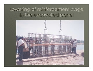 Lowering of reinforcement cage
   in the excavated panel




                             45
 