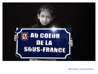 Miloud Kerzazi, www.sous-france.fr 