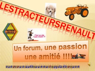 LESTRACTEURsRenault Un forum, une passionune amitié !!!! 