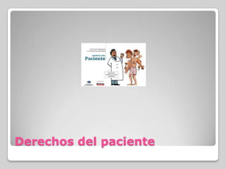 Derechos del paciente
 