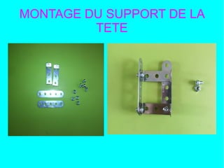 MONTAGE DU SUPPORT DE LA
TETE