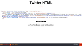14#seocamp
Twitter HTML
Element HTML
p.TweetTextSizejs-tweet-text tweet-text
 
