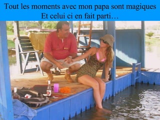 Tout les moments avec mon papa sont magiques Et celui ci en fait parti… 