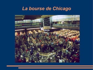La bourse de Chicago 