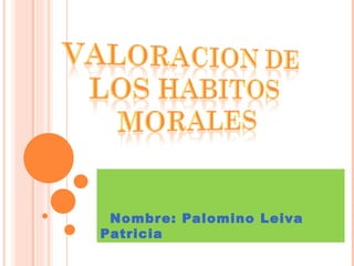 Nombre: Palomino Leiva Patricia  