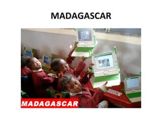 MADAGASCAR
 