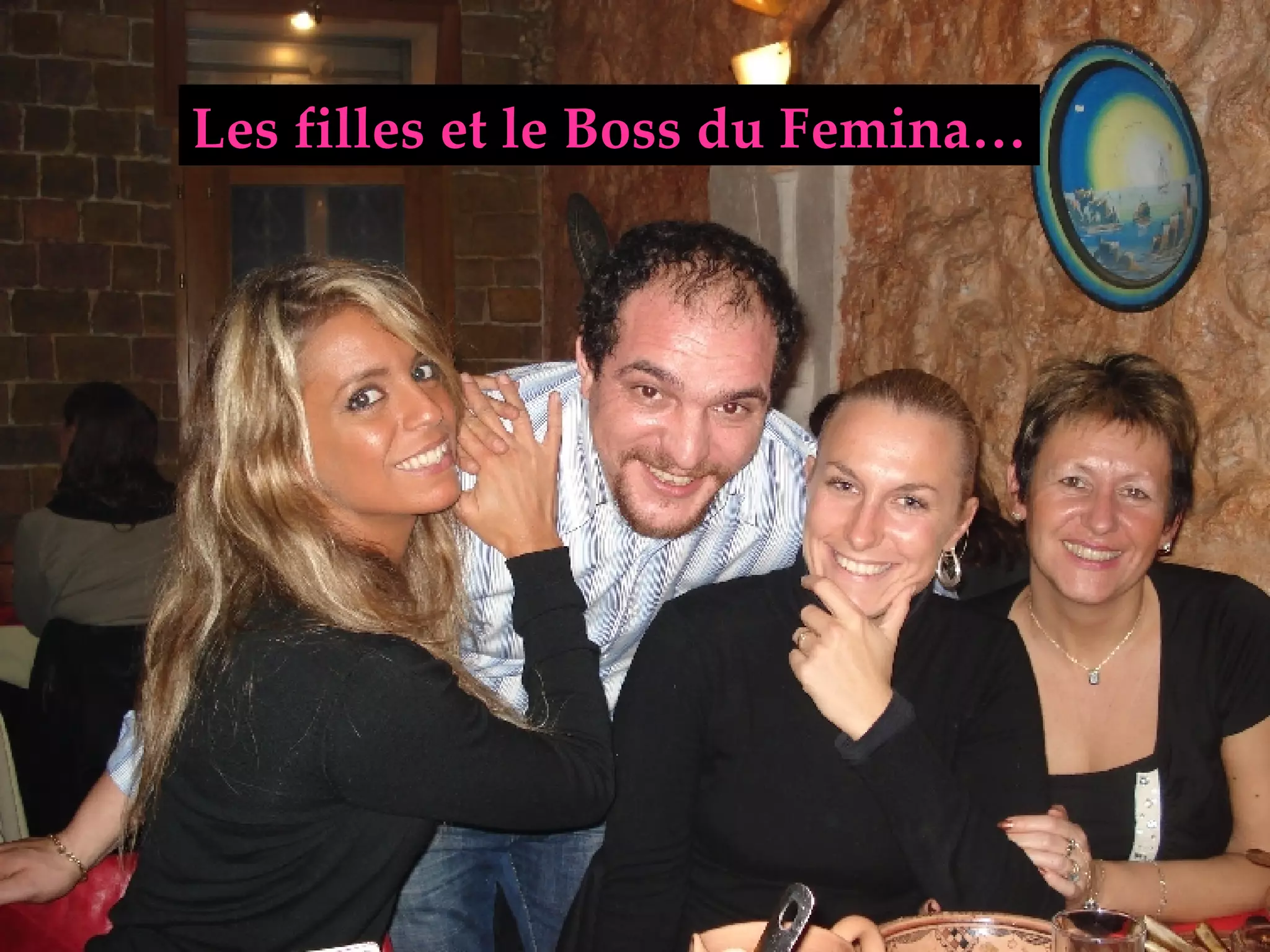 Les filles et le Boss du Femina…