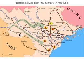 Bataille de Diên Biên Phu 13 mars - 7 mai 1954
 
