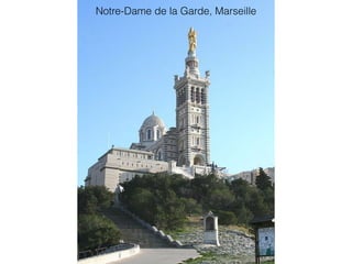 Notre-Dame de la Garde, Marseille
 