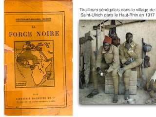Tirailleurs sénégalais dans le village de
Saint-Ulrich dans le Haut-Rhin en 1917
 