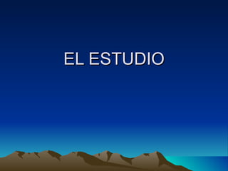 EL ESTUDIO 