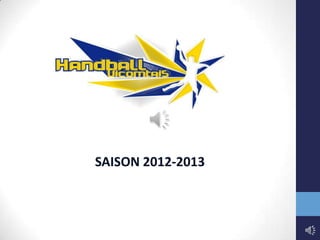 SAISON 2012-2013
 