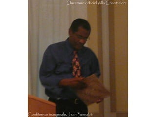 Conférence inaugurale, Jean Bernabé Ouverture officiel Villa Chanteclerc 