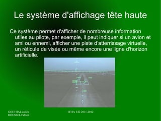 la medecine :  Pour pouvoir assister les soldats blessés sur le terrain. 