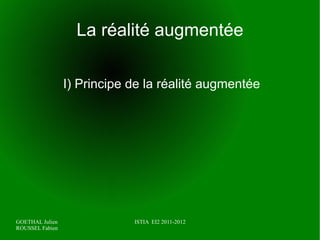 La réalité augmentée I) Principe de la réalité augmentée 