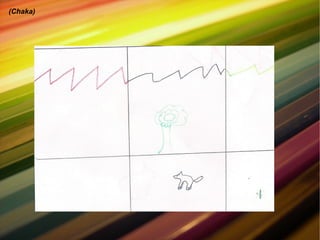 (Chaka)