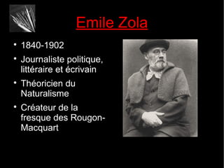 Emile Zola







1840-1902
Journaliste politique,
littéraire et écrivain
Théoricien du
Naturalisme
Créateur de la
fresque des RougonMacquart

25/01/2014

Camille Ollivier

1

 
