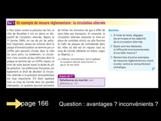 page 166 Question : avantages ? inconvénients ?
 