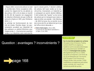 page 168
Question : avantages ? inconvénients ?
 