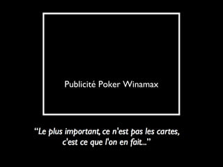 Publicité Poker Winamax
 