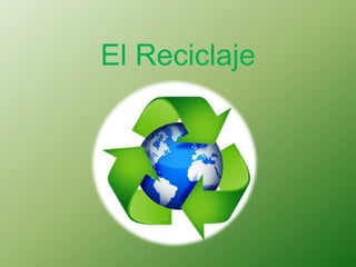 El Reciclaje
 