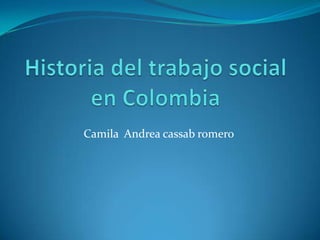 Camila Andrea cassab romero
 