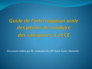 Document réalisé par M, Crémades du LPP Saint André Marseille
 
