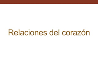 Relaciones del corazón
 