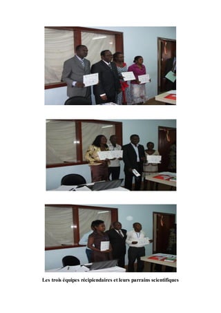 Les trois équipes récipiendaires et leurs parrains scientifiques
 