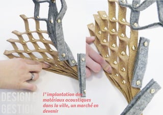design et
            l ’implantation des
            matériaux acoustiques

gestion
            dans la ville, un marché en
            devenir
 