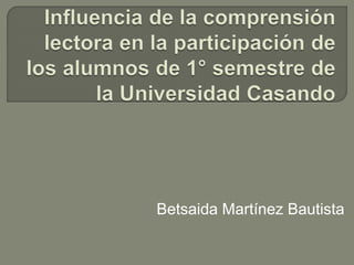 Betsaida Martínez Bautista
 